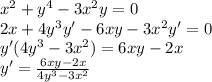 {x}^{2} + {y}^{4} - 3 {x}^{2} y = 0 \\ 2x + 4 {y}^{3} y' - 6xy - 3 {x}^{2} y' = 0 \\ y'(4 {y}^{3} - 3 {x}^{2} ) = 6xy - 2x \\ y' = \frac{6xy - 2x}{4 {y}^{3} - 3 {x}^{2} }