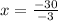 x=\frac{-30}{-3}