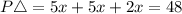 P\triangle = 5x +5x+2x = 48