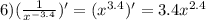 6)( \frac{1}{ {x}^{ - 3.4} } )' = ({x}^{3.4} )' = 3.4 {x}^{2.4} \\