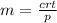 m = \frac{crt}{p}