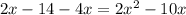 2x-14-4x = 2x^2-10x\\