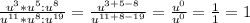 \frac{u^{3} *u^{5}:u^{8}}{u^{11}*u^{8}:u^{19}} =\frac{u^{3+5-8} }{u^{11+8-19}} =\frac{u^{0}}{u^{0}} =\frac{1}{1} = 1