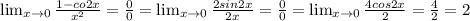 \lim_{x \to 0} \frac{1-co2x}{x^2} =\frac{0}{0} =\lim_{x \to 0} \frac{2sin2x}{2x} =\frac{0}{0}=\lim_{x \to 0}\frac{4cos2x}{2}=\frac{4}{2}=2