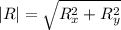|R| = \sqrt{R_x^2 + R_y^2}
