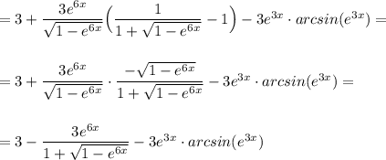 =3+\dfrac{3e^{6x}}{\sqrt{1-e^{6x}}}\Big(\dfrac{1}{1+\sqrt{1-e^{6x}}}-1\Big)-3e^{3x}\cdot arcsin(e^{3x})=\\\\\\=3+\dfrac{3e^{6x}}{\sqrt{1-e^{6x}}}\cdot \dfrac{-\sqrt{1-e^{6x}}}{1+\sqrt{1-e^{6x}}}-3e^{3x}\cdot arcsin(e^{3x})=\\\\\\=3- \dfrac{3e^{6x}}{1+\sqrt{1-e^{6x}}}-3e^{3x}\cdot arcsin(e^{3x})