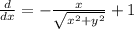 \frac{d}{dx } =-\frac{x}{\sqrt{x^2+y^2} } +1
