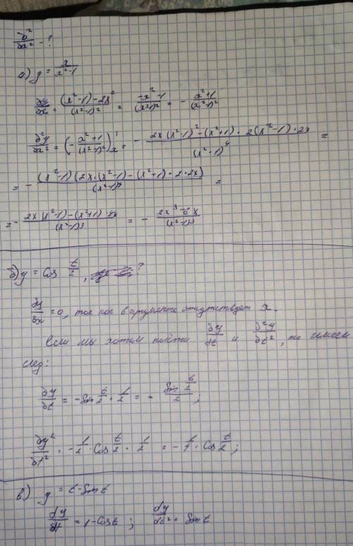 Найти dx/dy и d^2/dx^2 для функций: a)y=x/x^2-1 б)y=cos(t/2) (в задании именно так и было написано)