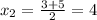 x_2=\frac{3+5}{2} = 4