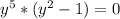 y^{5}*(y^{2}-1)=0