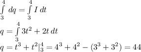 \int\limits^4_3\, dq = \int\limits^4_3{I}\, dt\\q = \int\limits^4_3{3t^2+2t}\, dt\\q = t^3+t^2|_{3}^4 = 4^3+4^2-(3^3+3^2)=44