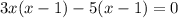 3x(x-1)-5(x-1)=0