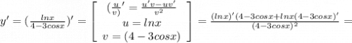 y'=(\frac{lnx}{4-3cosx} )'=\left[\begin{array}{ccc}(\frac{u}{v)}'=\frac{u'v-uv'}{v^2} } \\u=lnx\\v=(4-3cosx)\end{array}\right] =\frac{(lnx)'(4-3cosx+lnx(4-3cosx)'}{(4-3cosx)^2} =