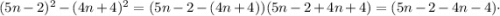(5n-2)^{2}-(4n+4)^{2}=(5n-2-(4n+4))(5n-2+4n+4)=(5n-2-4n-4) \cdot
