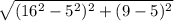 \sqrt{(16^2-5^2)^2+(9-5)^2}