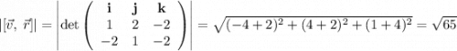 \left|[\vec{v},\; \vec{r}]\right| = \left|\det \left(\begin{array}{ccc}\textbf{i}&\textbf{j}&\textbf{k}\\1&2&-2\\-2&1&-2\end{array}\right)\right| = \sqrt{(-4+2)^2+(4+2)^2+(1+4)^2}=\sqrt{65}