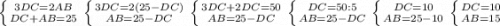 \left \{ {{3DC=2AB} \atop {DC+AB=25}} \right. \left \{ {{3DC=2(25-DC)} \atop {AB=25-DC}} \right. \left \{ {{3DC+2DC=50} \atop {AB=25-DC}} \right.\left \{ {{DC=50:5} \atop {AB=25-DC}} \right. \left \{ {{DC=10} \atop {AB=25-10} \right. \left \{ {{DC=10} \atop {AB=15} \right.