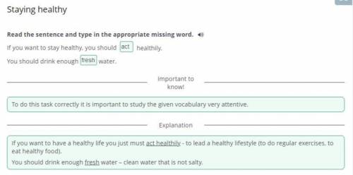 Staying healthy Read the sentence and type in the appropriatemissing word. :)If you want to stay hea
