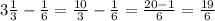 3\frac{1}{3} - \frac{1}{6} = \frac{10}{3} - \frac{1}{6} = \frac{20-1}{6} = \frac{19}{6}