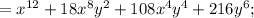 =x^{12}+18x^{8}y^{2}+108x^{4}y^{4}+216y^{6};