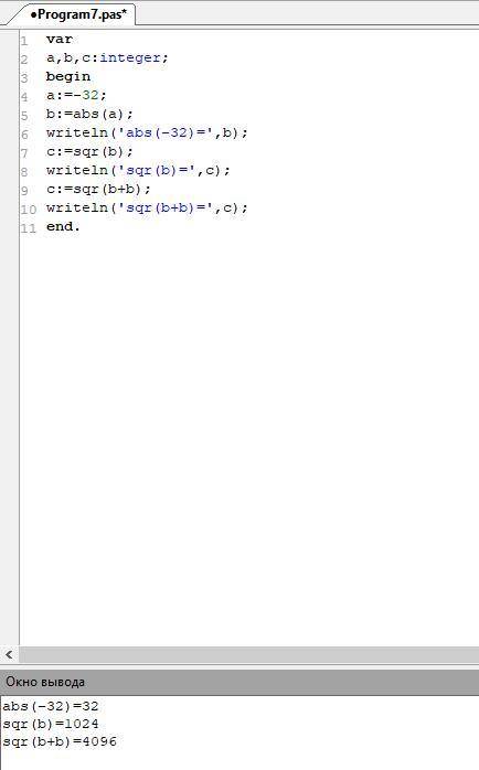 Очень Заранее Запусти Паскаль и введи программу: program x1; var a,b,c:integer; begin a:=−32; b:=abs