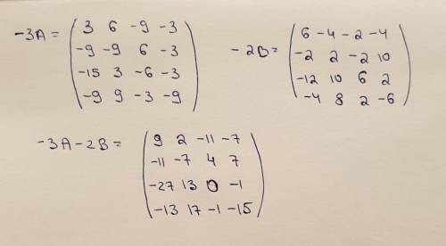 РЕШИТЬ Вычислить: -2А+4В; -3А-2В А = -1 -2 3 1 3 3 -2 1 5 -1 2 1 3 -3 1 3 В = -3 2 1 2 1 -1 1