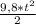 \frac{9,8 * t^{2} }{2}