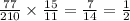 \frac{77}{210} \times \frac{15}{11} = \frac{7}{14} = \frac{1}{2}