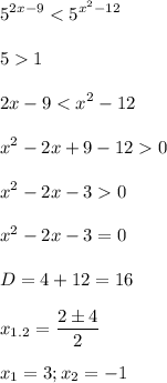 \displaystyle 5^{2x-9}1\\\\2x-90\\\\x^2-2x-30\\\\x^2-2x-3=0\\\\D=4+12=16\\\\x_{1.2}=\frac{2 \pm 4}{2}\\\\x_1=3; x_2=-1