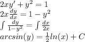 2xy' + {y}^{2} = 1 \\ 2x \frac{dy}{dx} = 1 - {y}^{2} \\ \int\limits \frac{dy}{1 - {y}^{2} } = \int\limits \frac{dx}{2x} \\ arcsin(y) = \frac{1}{2} ln(x) + C