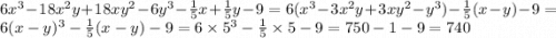 6x^{3} - 18x^{2}y + 18xy^{2} - 6y^{3} - \frac{1}{5}x + \frac{1}{5}y - 9 = 6(x^{3}-3x^{2}y + 3xy^{2} - y^{3}) - \frac{1}{5}(x - y) - 9 = 6(x - y)^{3} - \frac{1}{5}(x - y) - 9 = 6 \times 5^{3} - \frac{1}{5} \times 5 - 9 = 750 - 1 - 9 = 740