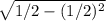 \sqrt{1/2-(1/2)^2}