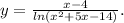y=\frac{x-4}{ln(x^2+5x-14)} .