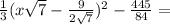 \frac{1}{3} (x\sqrt{7} -\frac{9}{2\sqrt{7}})^{2} - \frac{445}{84} =