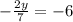 -\frac{2y}{7} =-6