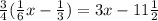 \frac{3}{4} (\frac{1}{6} x-\frac{1}{3} ) = 3x-11\frac{1}{2}