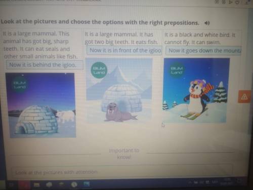 Snow and ice. Lesson 2 Look at the pictures and choose the options with the right prepositions. It i