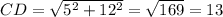 CD=\sqrt{5^2+12^2}=\sqrt{169}=13