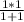 \frac{1*1}{1+1}