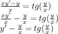 \frac{xy' - y}{x} = tg( \frac{y}{x} ) \\ \frac{xy'}{x} - \frac{y}{x} = tg( \frac{y}{x} ) \\ y'- \frac{y}{x} = tg( \frac{y}{x} )