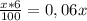 \frac{x*6}{100}=0,06x