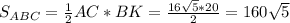 S_{ABC}=\frac{1}{2}AC*BK=\frac{16\sqrt{5} *20}{2} =160\sqrt{5}