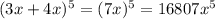 (3x + 4x) {}^{5} = (7x) {}^{5} = 16807x {}^{5}