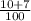 \frac{10+7}{100}