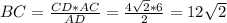 BC = \frac{CD*AC}{AD} = \frac{4\sqrt{2} *6}{2} =12\sqrt{2}