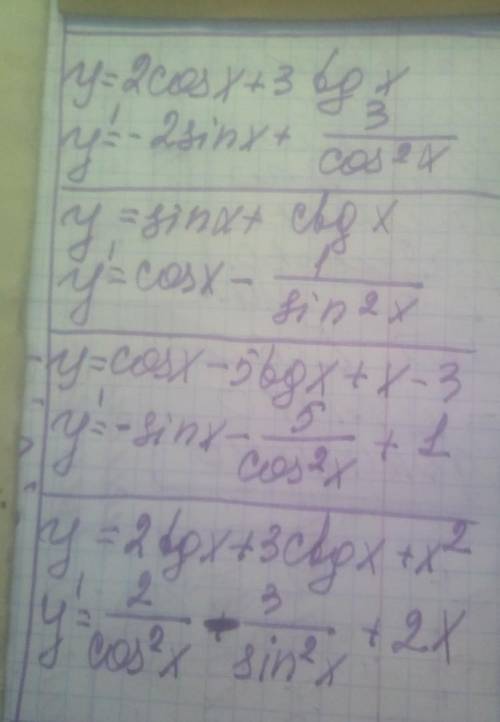 1.      Найти производную функции  у= 2cosx + 3tgxy= sinx+ctgxy=cosx – 5tgx +x-3y= 2tgx+3ctgx+x2​
