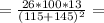 =\frac{26*100*13}{(115+145)^2}=