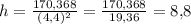 h = \frac{170{,}368}{(4{,}4)^2} = \frac{170{,}368}{19{,}36} = 8{,}8