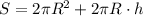 S = 2\pi R^2 + 2\pi R\cdot h