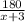 \frac{180}{x+3 }